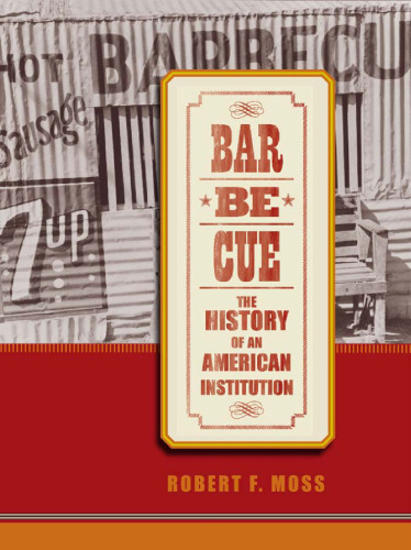 Barbecue: The History of an American Institution