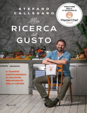 Alla ricerca del gusto Il viaggio gastronomico di un uomo innamorato della cucina