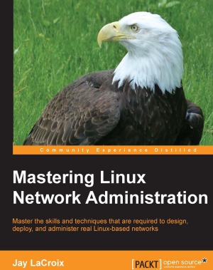 Mastering Linux Network Administration