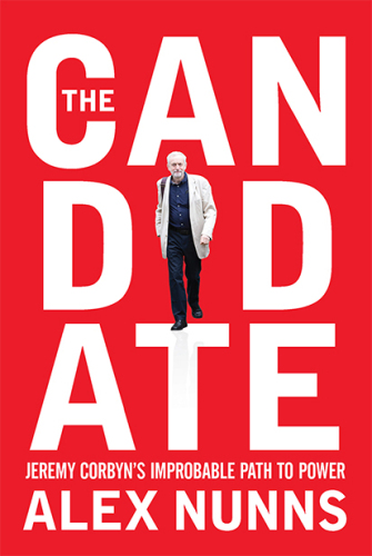 The Candidate: Jeremy Corbyn’s Improbable Path To Power