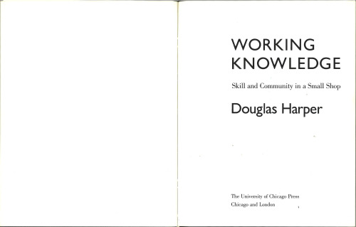Working Knowledge: Skill and Community in a Small Shop