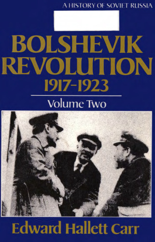 The Bolshevik Revolution, 1917-1923, Vol. 2