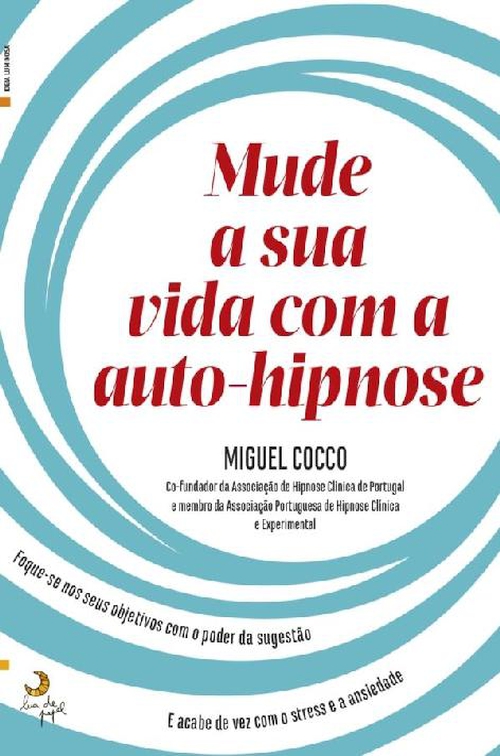 Mude a sua vida com a Auto-Hipnose