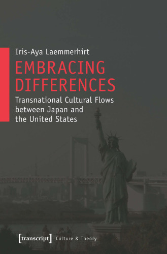 Embracing Differences: Transnational Cultural Flows Between Japan and the United States