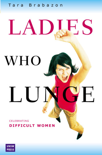 Ladies Who Lunge: Celebrating Difficult Women