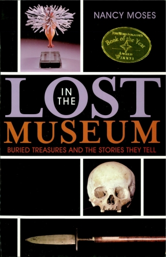 Lost in the Museum: Buried Treasures and the Stories They Tell