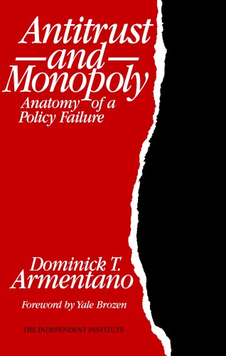 Antitrust And Monopoly: Anatomy of a Policy Failure