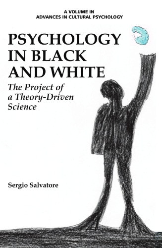 Psychology in Black and White: The Project Of A Theory-Driven Science