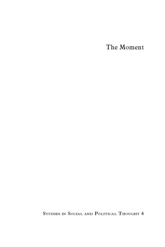 The Moment: Time and Rupture in Modern Thought