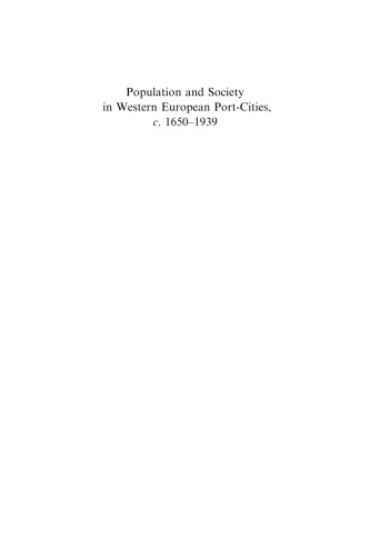 Population and Society in Western European Port Cities, c. 1650-1939