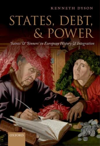 States, Debt, and Power: ’Saints’ and ’Sinners’ in European History and Integration