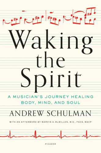 Waking the Spirit: A Musician’s Journey Healing Body, Mind, and Soul