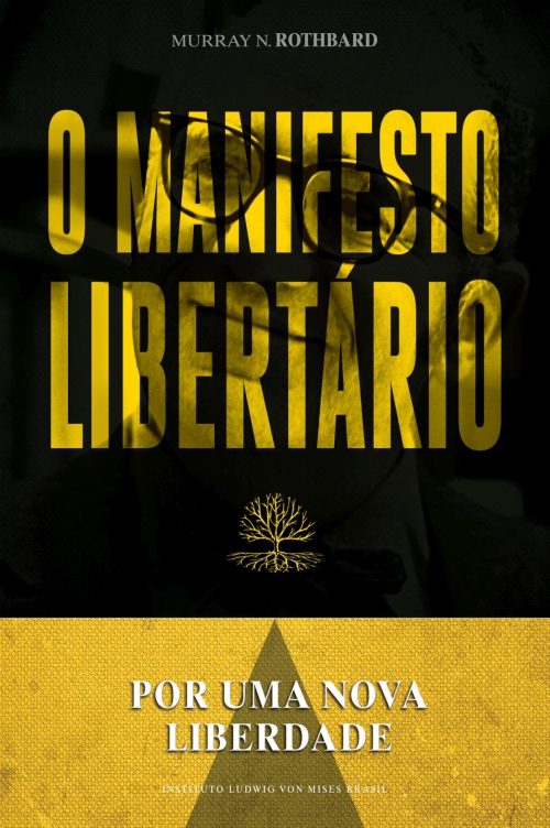 Por uma nova liberdade: o manifesto libertário