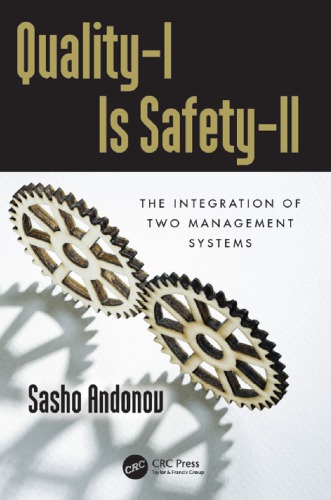Quality-I Is Safety-ll: The Integration of Two Management Systems
