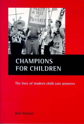 Champions for Children: The Lives of Modern Child Care Pioneers