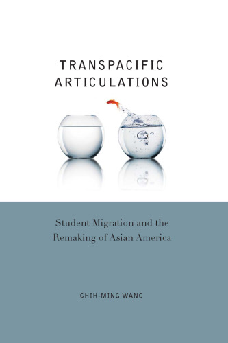 Transpacific Articulations: Student Migration and the Remaking of Asian America