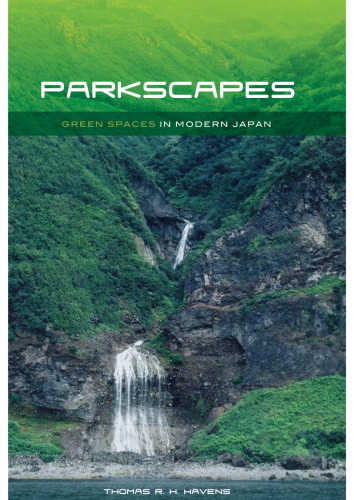 Parkscapes: Green Spaces in Modern Japan