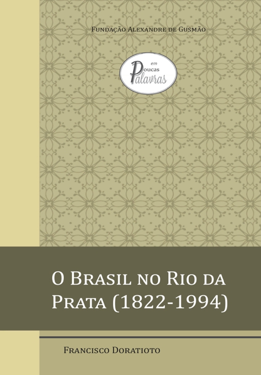 O Brasil no Rio da Prata (1822-1994)