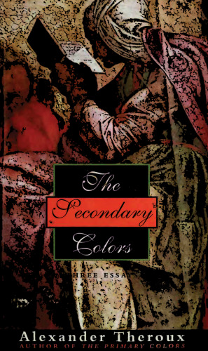 The Secondary Colors: Three Essays