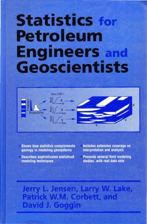 Statistics for Petroleum Engineers and Geoscientists