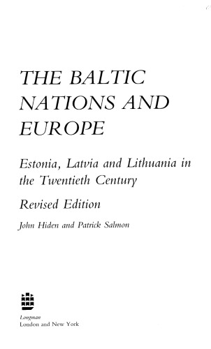 The Baltic nations and Europe: Estonia, Latvia and Lithuania in the twentieth century