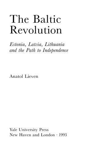 The Baltic revolution: Estonia, Latvia, Lithuania and the path to independence