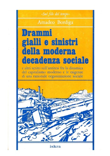 Drammi gialli e sinistri della moderna decadenza sociale