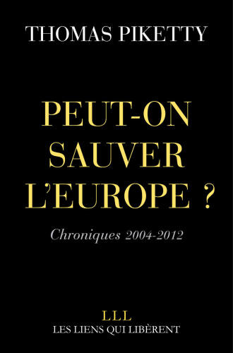 Peut-on sauver l’Europe ? Chroniques 2004-2012