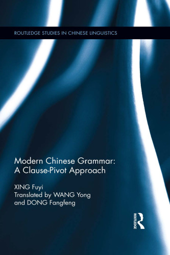 Modern Chinese Grammar: A Clause-Pivot Approach