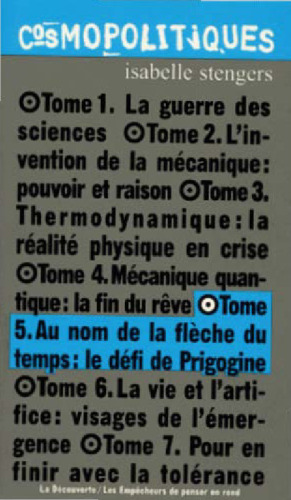 Au nom de la flèche du temps: Le défi de Prigogine