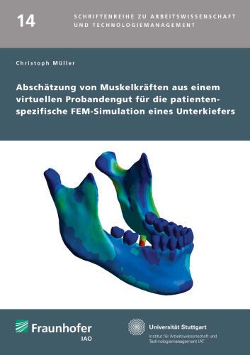 Abschätzung von Muskelkräften aus einem virtuellen Probandengut für die patientenspezifische FEM-Simulation eines Unterkiefers