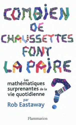 Combien de chaussettes font la paire ? Les mathématiques surprenantes de la vie quotidienne