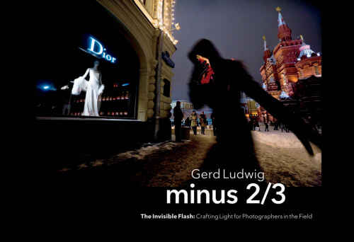 Minus 2/3 - The Invisible Flash: Crafting Light for Photographers in the Field