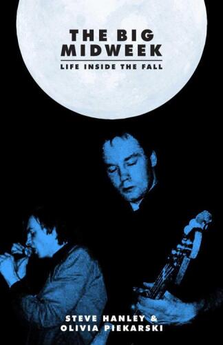 The Big Midweek: Life Inside the Fall