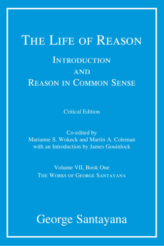 The Life of Reason or The Phases of Human Progress, Book 1: Introduction and Reason in Common Sense