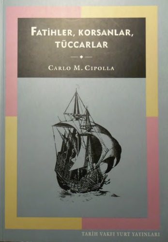 Fatihler, Korsanlar, Tüccarlar (İspanyol Gümüşünün Efsanevi Öyküsü)