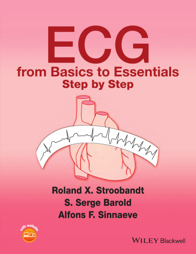 ECG from Basics to Essentials: Step by Step