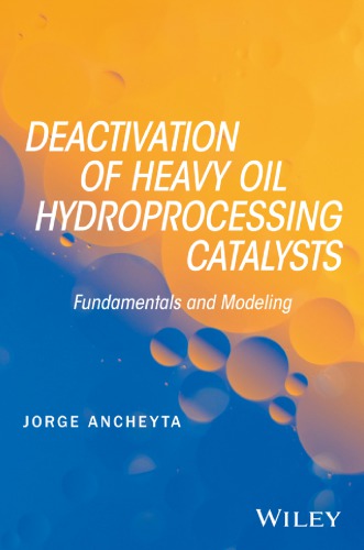 Deactivation of heavy oil hydroprocessing catalysts: fundamentals and modeling
