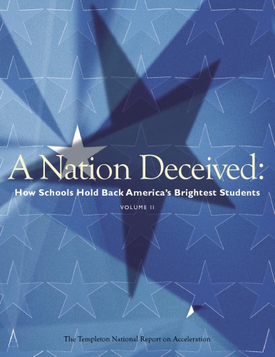 A nation deceived: how schools hold back America’s brightest students  Vol 2