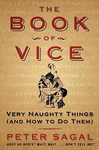 The book of vice: very naughty things (and how to do them)