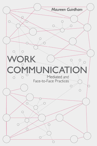 Work communication: mediated and face-to-face practices