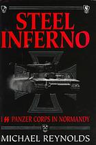 Steel inferno: I SS Panzer Corps in Normandy