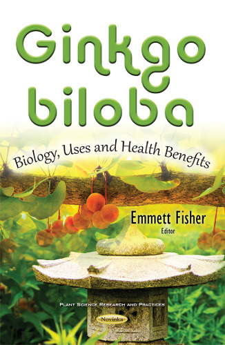 Ginkgo biloba: biology, uses and health benefits
