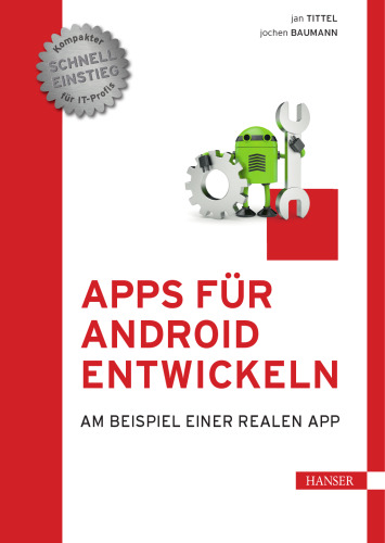 Apps für Android entwickeln Am Beispiel einer realen App