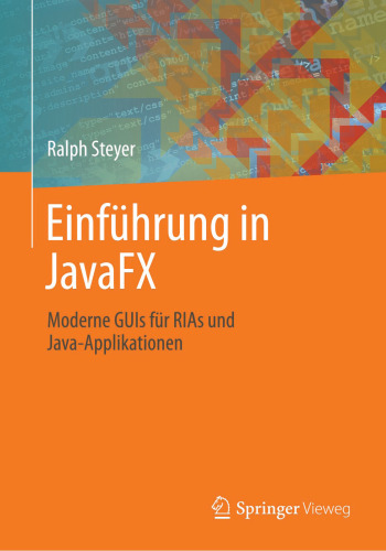 Einführung in JavaFX: Moderne GUIs für RIAs und Java-Applikationen