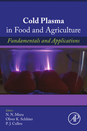 Cold plasma in food and agriculture: fundamentals and applications