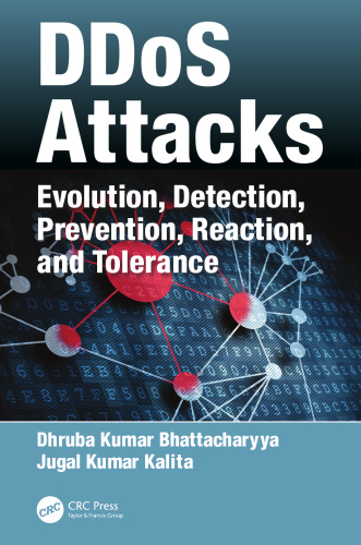 DDoS attacks: evolution, detection, prevention, reaction, and tolerance