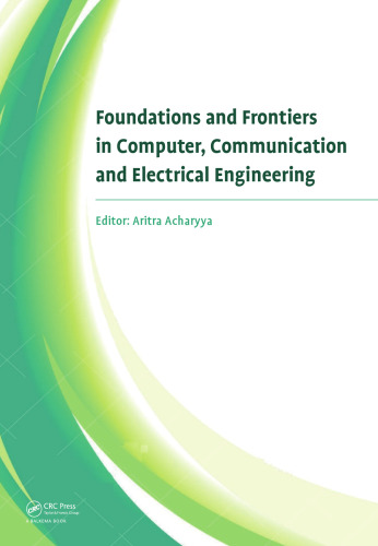 Foundations and Frontiers in Computer, Communication and Electrical Engineering