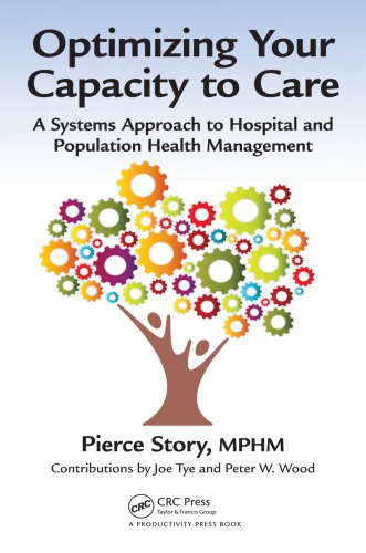 Optimizing your capacity to care: a systems approach to hospital and population health management