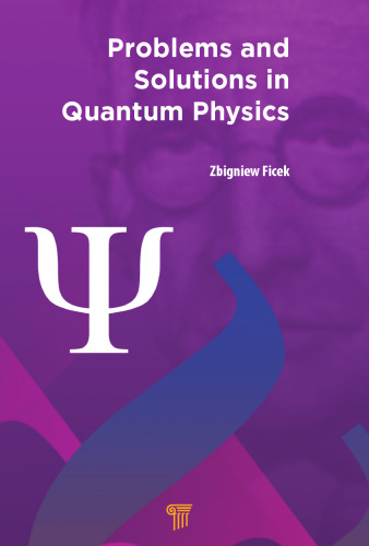 Problems and Solutions in Quantum Physics